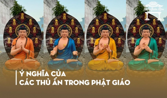 Ý NGHĨA CỦA CÁC THỦ ẤN TRONG PHẬT GIÁO
